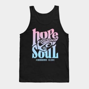 Hope anchors the soul, Bible verse motivational Tank Top